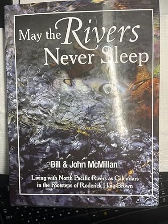 may the rivers never sleep 1st edition bill mcmillan ,john mcmillan 1571884807, 978-1571884800