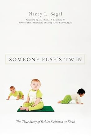 someone elses twin the true story of babies switched at birth 1st edition nancy l segal 1616144378,