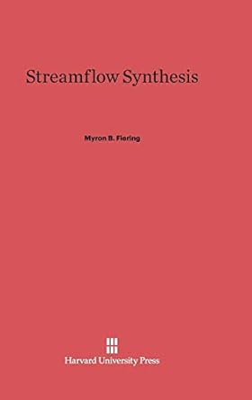 streamflow synthesis 1st edition myron b fiering 0674189272, 978-0674189270