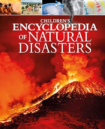 childrens encyclopedia of natural disasters 1st edition anne rooney ,anita ganeri 1398820245, 978-1398820241