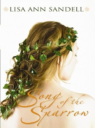 song of the sparrow 1st edition lisa ann sandell 0439918480, 978-0545034821