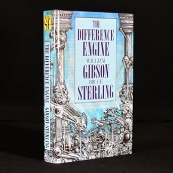 the difference engine 1st edition william gibson ,bruce sterling ,ian miller 0575047623, 978-0575047624