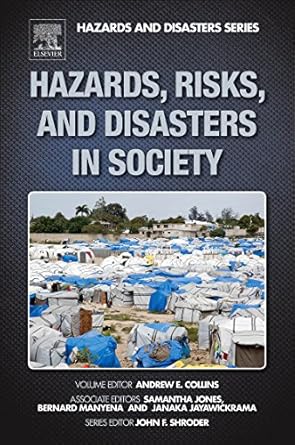 hazards risks and disasters in society 1st edition john f shroder ,andrew e collins ,jones samantha ,bernard