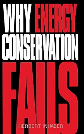 why energy conservation fails 1st edition herbert inhaber 1567201202, 978-1567201208