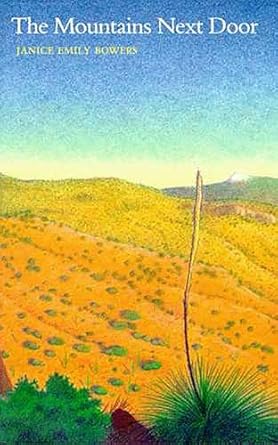 the mountains next door 1st edition janice emily bowers 0816512434, 978-0816512430