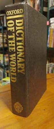 the oxford dictionary of the world the most up to date guide to countries people and places 1st edition david