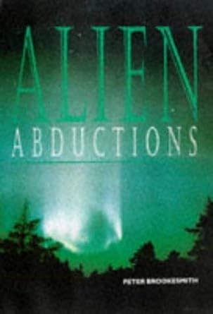 alien abductions 1st edition peter brookesmith 0713727020, 978-0713727029