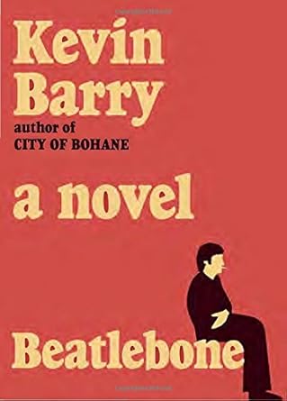 beatlebone 1st edition kevin barry 0385540299, 978-0385540292