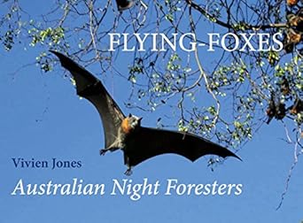 flying foxes australian night foresters 1st edition vivien jones 1922013552, 978-1922013552
