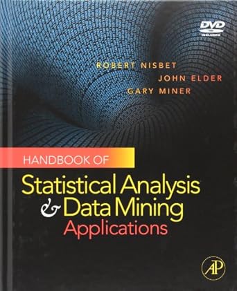 handbook of statistical analysis and data mining applications 1st edition robert nisbet ,john elder ,gary d