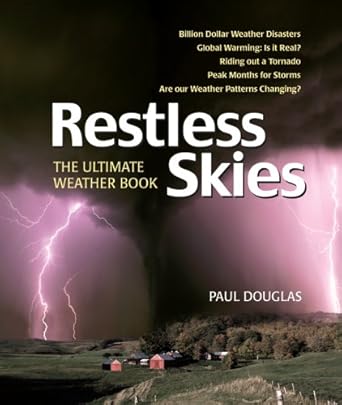 restless skies the ultimate weather book 1st edition paul douglas 1402752237, 978-1402752230