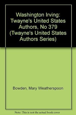 washington irving 1st edition mary weatherspoon bowden 0805773142, 978-0805773149