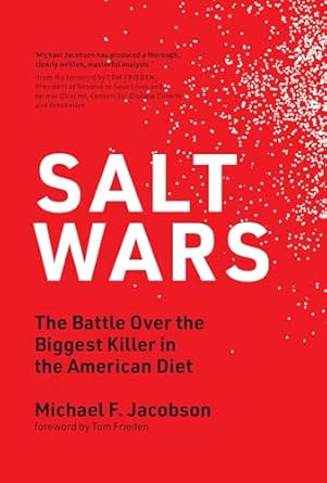 salt wars the battle over the biggest killer in the american diet 1st edition michael f jacobson ,tom frieden