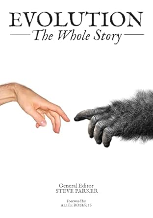 evolution the whole story 1st edition steve parker ,alice roberts 1770854819, 978-1770854819