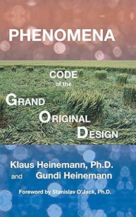 phenomena code of the grand original design 1st edition klaus heinemann ph d ,gundi heinemann ,stanislav
