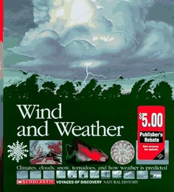 wind and weather climates clouds snow tornadoes and how weather is predicted 1st edition liane onish