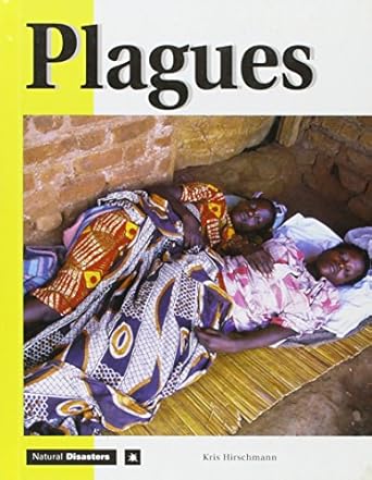 natural disasters plagues 1st edition kris hirschmann 1560069767, 978-1560069768