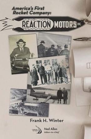 americas first rocket company reaction motors inc 1st edition frank h winter 162410441x, 978-1624104411