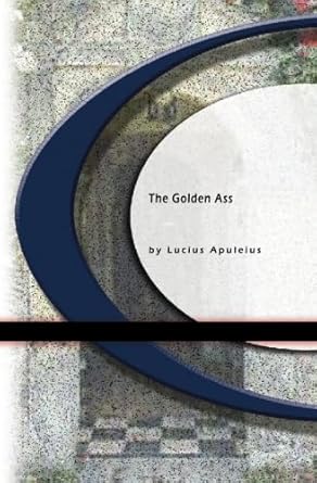 the golden ass 1st edition lucius apuleins 1594561931, 978-1594561931