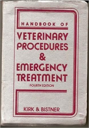 handbook of veterinary procedures and emergency treatment 1st edition stephen i kirk, robert warren, bistner