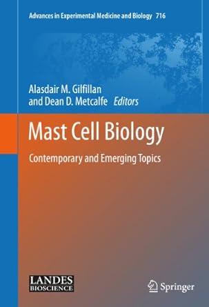 mast cell biology contemporary and emerging topics 1st edition alasdair m gilfillan ,dean metcalfe