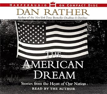 the american dream 1st edition dan rather 0694525510, 978-0694525515