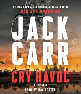 cry havoc a tom reece thriller 1st edition jack carr ,ray porter 1668134063, 978-1668134061