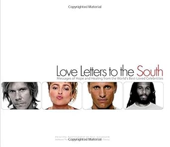 love letters to the south messages of hope and healing from the worlds best loved celebritites 1st edition