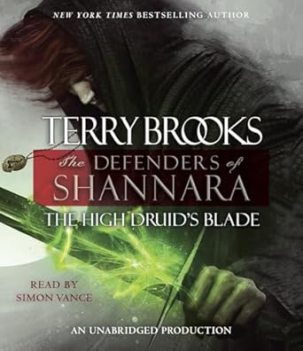 the high druids blade the defenders of shannara 1st edition terry brooks ,simon vance 0804190631,