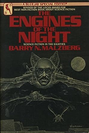 the engines of the night science fiction in the eighties 1st edition barry n malzberg 0312941412,