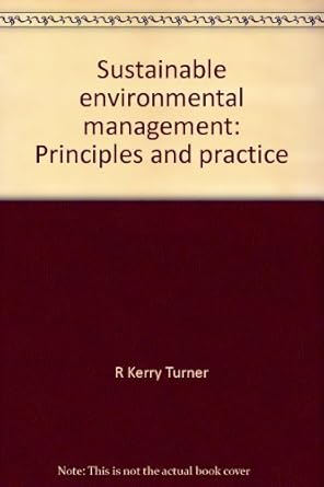 sustainable environmental management principles and practice 1st edition r kerry, economic and social