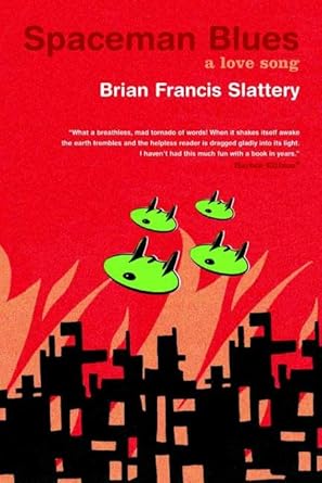 spaceman blues a love song 1st edition brian francis slattery 0765316102, 978-0765316103
