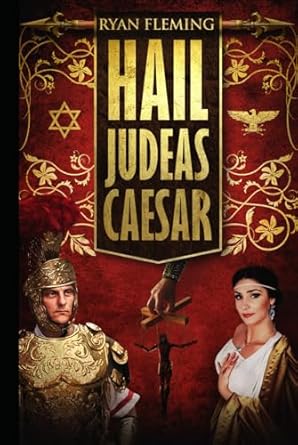 hail judeas caesar 1st edition ryan fleming ,s delaney ,jen blood ,alice rosengard 0971567654, 978-0971567658