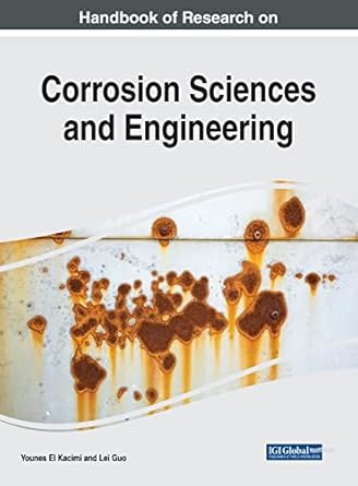 handbook of research on corrosion sciences and engineering 1st edition younes el kacimi ,lei guo 1668476894,