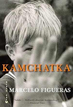 kamchatka 1st edition marcelo figueras ,frank wynne 0802170870, 978-0802170873