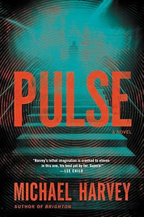 pulse a novel 1st edition michael harvey 0062443038, 978-0062443038