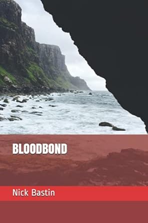 bloodbond 1st edition nick bastin 1650602049, 978-1650602042
