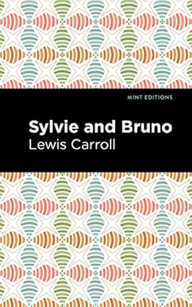sylvie and bruno 1st edition lewis caroll ,mint s 1513136836, 978-1513136837