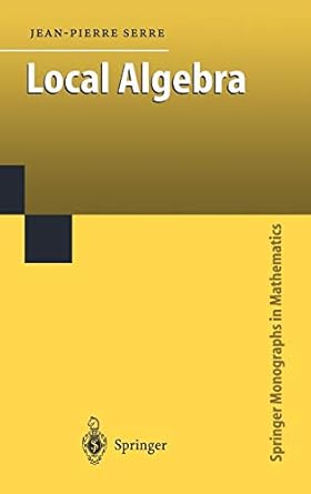 local algebra 1st edition jean pierre serre ,c w chin 3540666419, 978-3540666417
