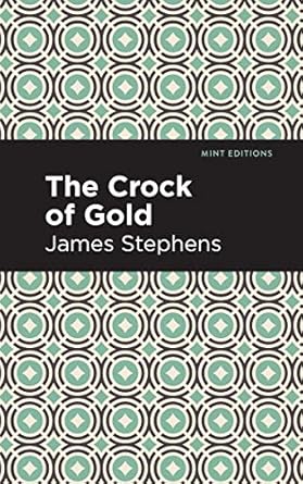 the crock of gold 1st edition james stephens ,mint s 1513220063, 978-1513220062