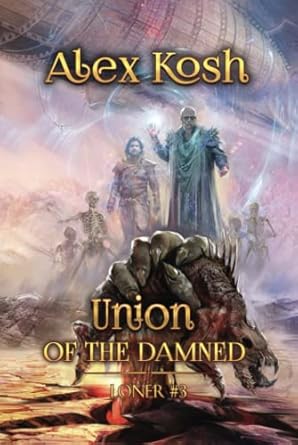 union of the damned litrpg series 1st edition alex kosh 8076196574, 978-8076196575