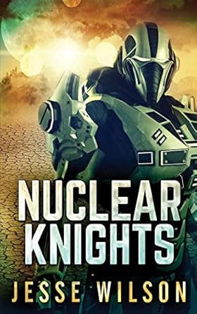 nuclear knights 1st edition jesse wilson 4824121027, 978-4824121028
