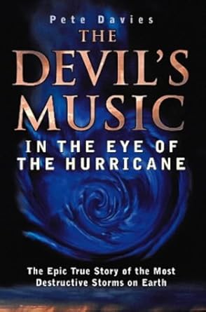 the devil s music in the eye of the hurricane 1st edition pete davies 0718144198, 978-0718144197