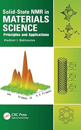solid state nmr in materials science principles and applications 1st edition vladimir i bakhmutov 1439869634,