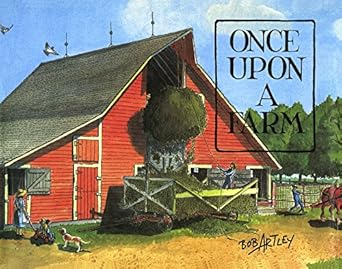 once upon a farm 1st edition bob artley 1565547535, 978-1565547537