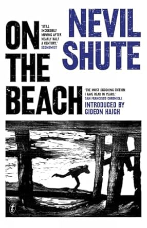 on the beach 1st edition nevil shute ,gideon haigh 1922268321, 978-1922268327