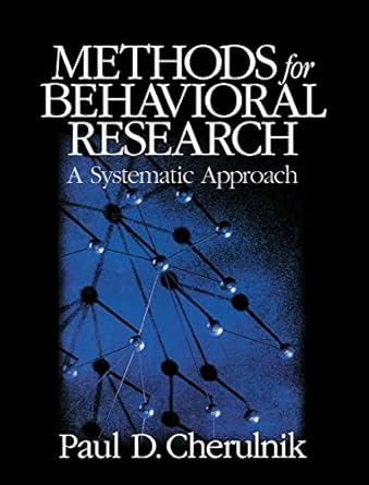 methods for behavioral research a systematic approach 1st edition paul david cherulnik 0761921990,