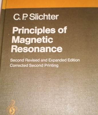 principles of magnetic resonance 1st edition charles p slichter 0387084762, 978-0387084763
