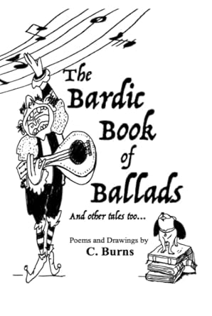 the bardic book of ballads and other tales too 1st edition cory jeffrey burns ,aaron silverberg 1087921953,