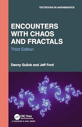 encounters with chaos and fractals 1st edition denny gulick ,jeff ford 1032677864, 978-1032677866